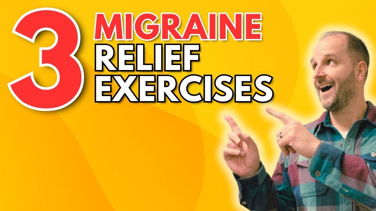 Beat Migraines with These Simple Exercises