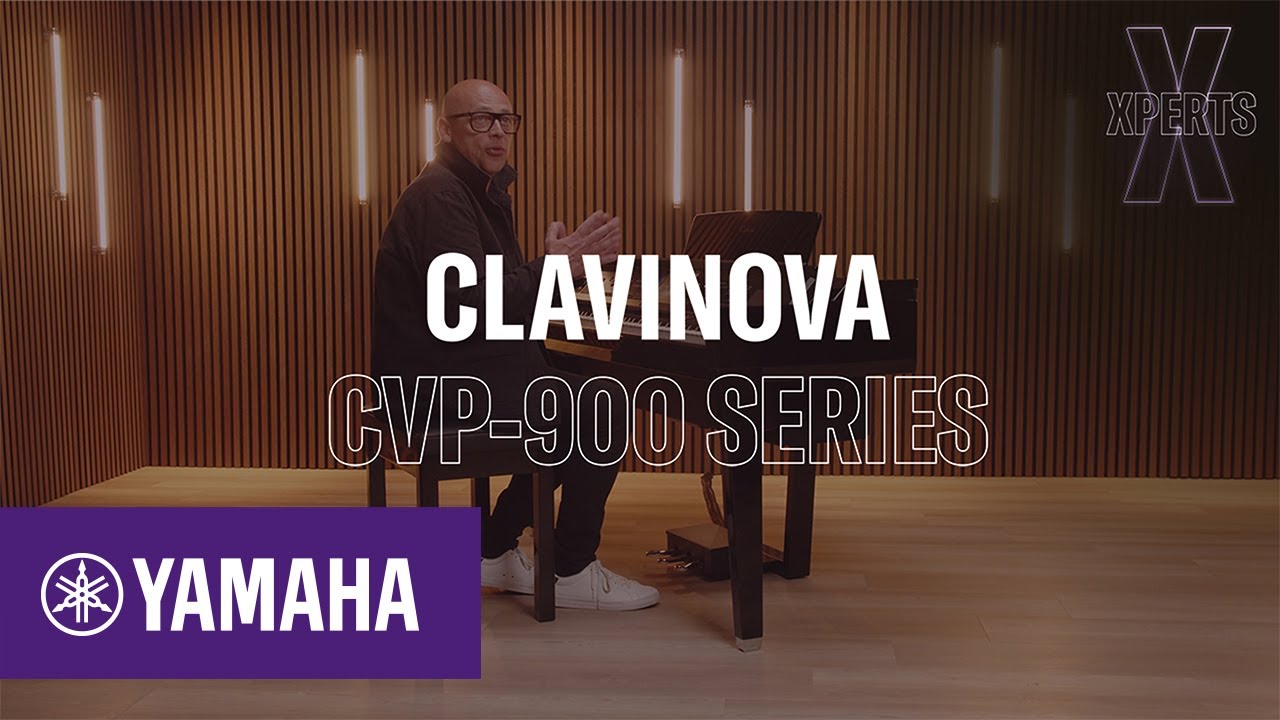 Yamaha XPERTS | Clavinova CVP-900 Series| FR | Yamaha Music