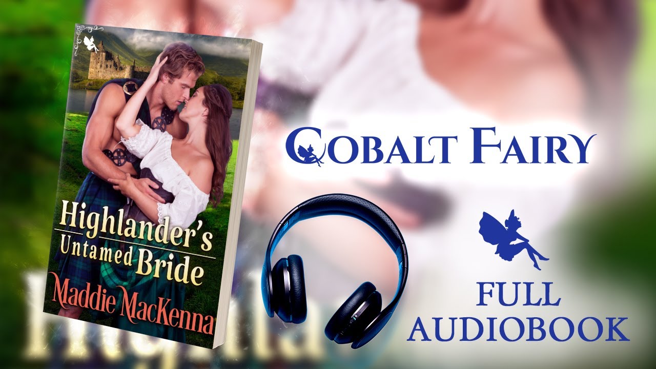 Highlander's Untamed Bride – Maddie MacKenna - [Full Book]