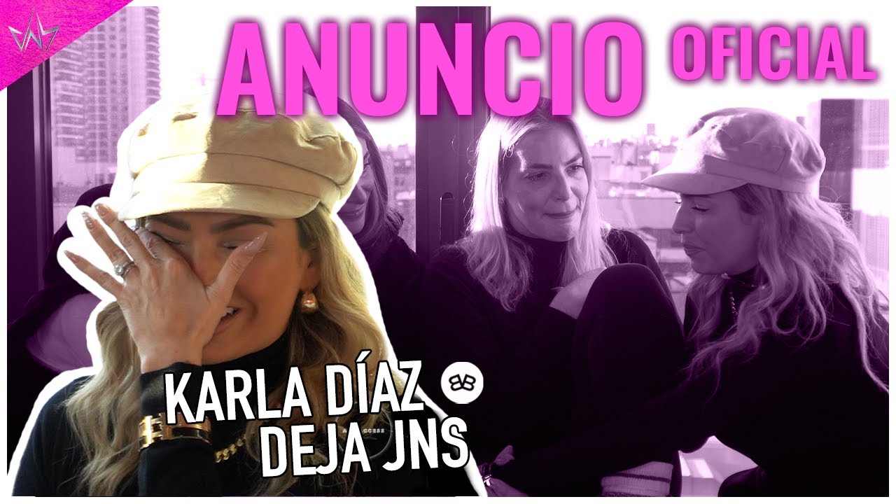 🚨 AQUÍ COMIENZA LA VERDADERA METAMORFOSIS DE JNS 🦋 KARLA DÍAZ ACLARA TODA LA VERDAD 😱🚨