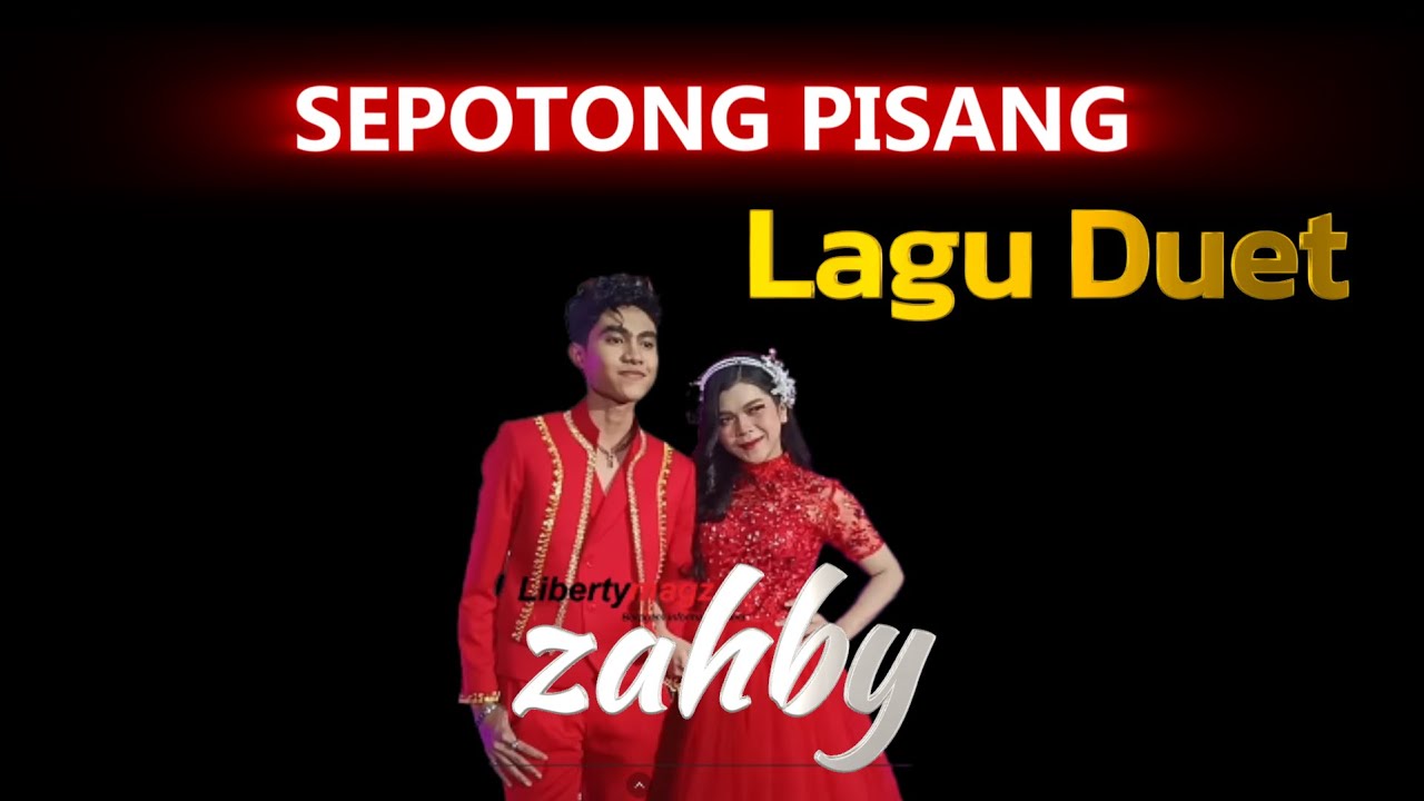 Sepotong Pisang ( Lagu Duet ) #EbyRiztaDA5 #da7_ZahraSima01 #zahby