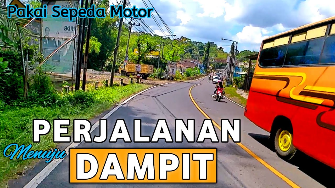 Perjalanan menuju DAMPIT | KABUPATEN MALANG TERBARU.