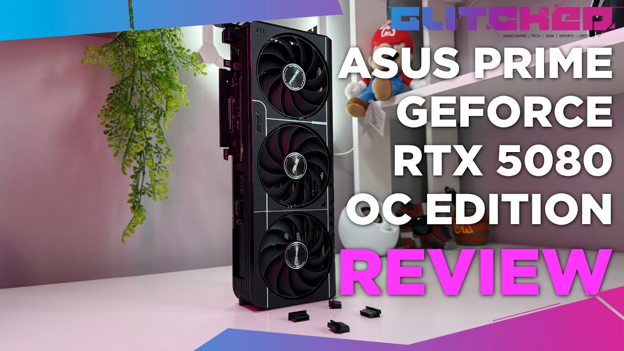ASUS PRIME GEFORCE RTX 5080 OC EDITION REVIEW