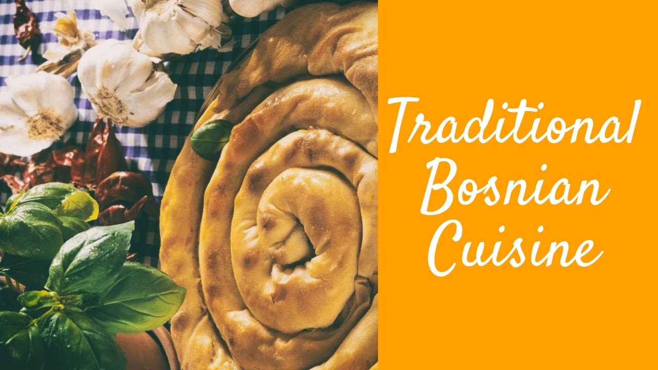 Traditional Bosnian Cuisine