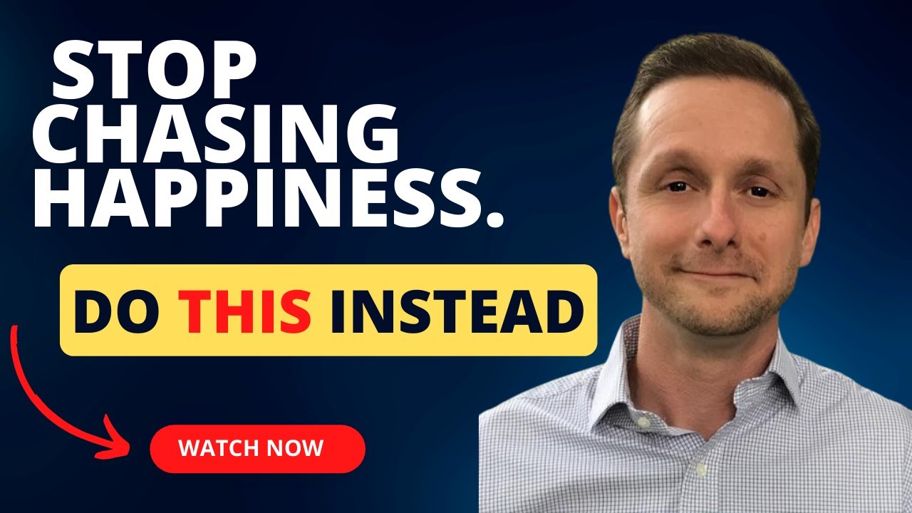 Chasing Happiness Doesn&rsquo;t Work &ndash; What To Do Instead | Ryan Stanley