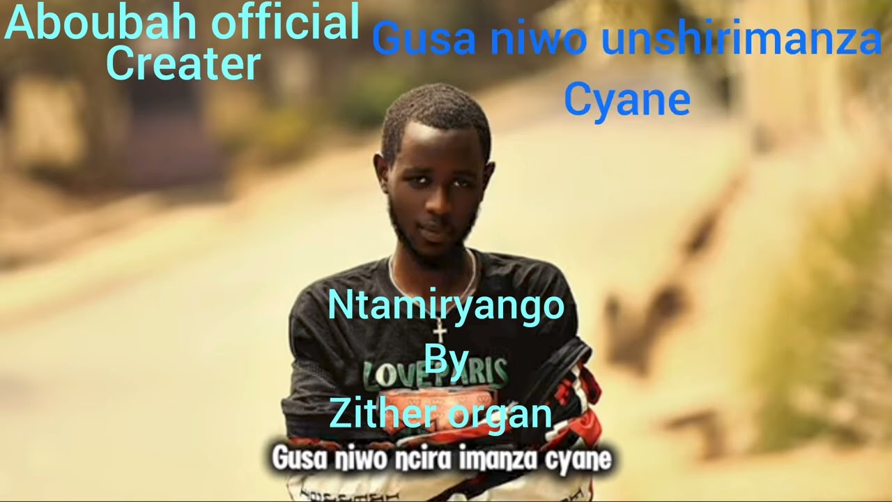 Ntamiryango by zither organ ( official lyrics video) 256k views 