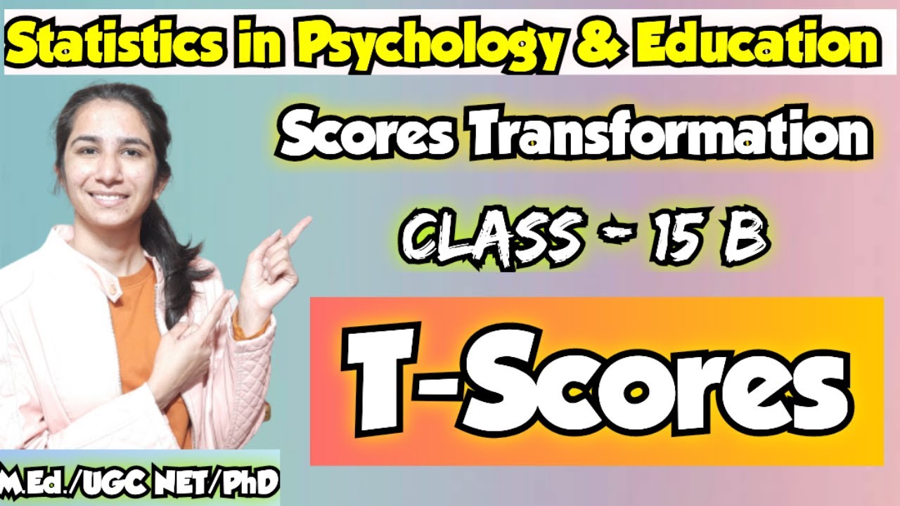 Class-15B T-Score | Scores Transformation | Statistics in Education & Psychology@InculcateLearning ​
