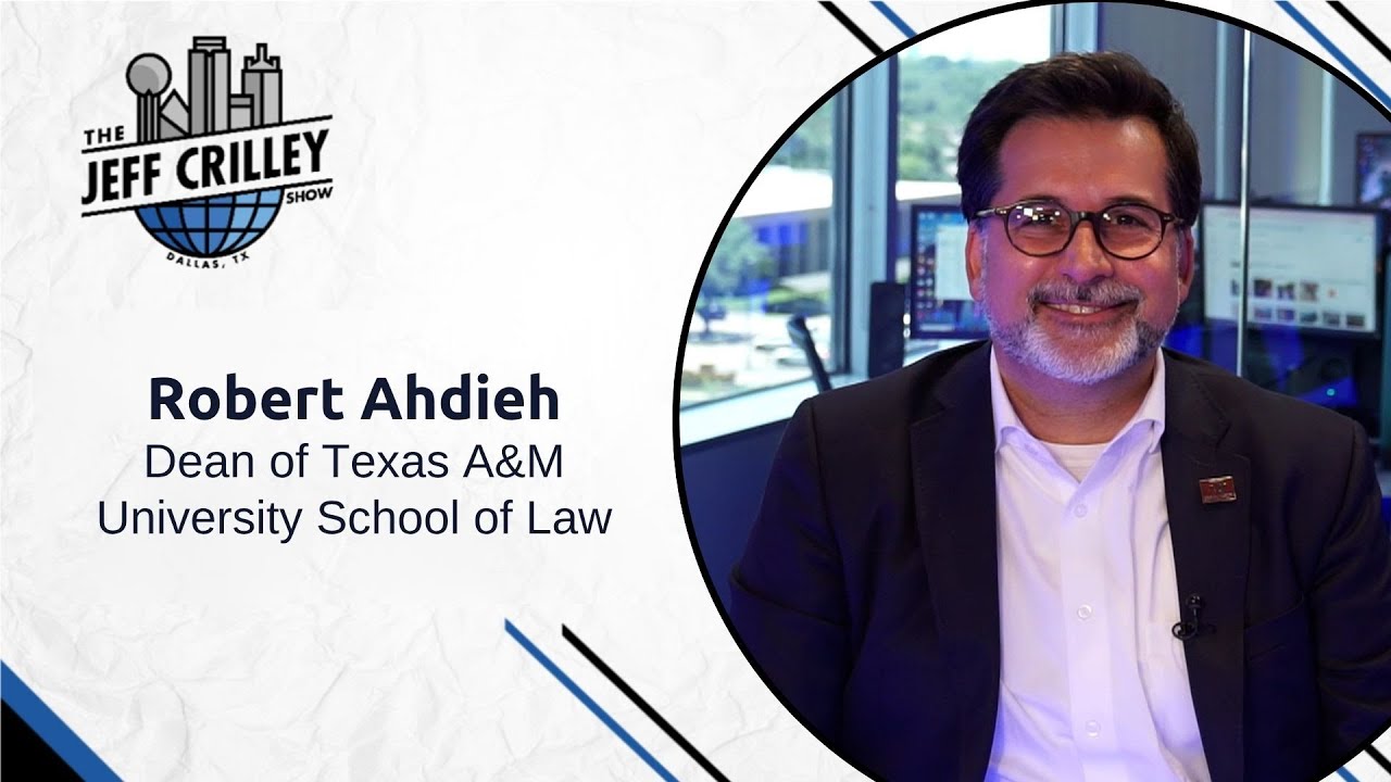 Robert Ahdieh, Dean of Texas A&M University School of Law | The Jeff Crilley Show