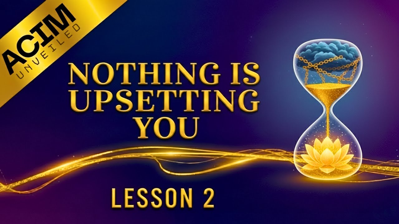 You Are Not a Victim of Circumstances | The Truth Behind ACIM Lesson 2