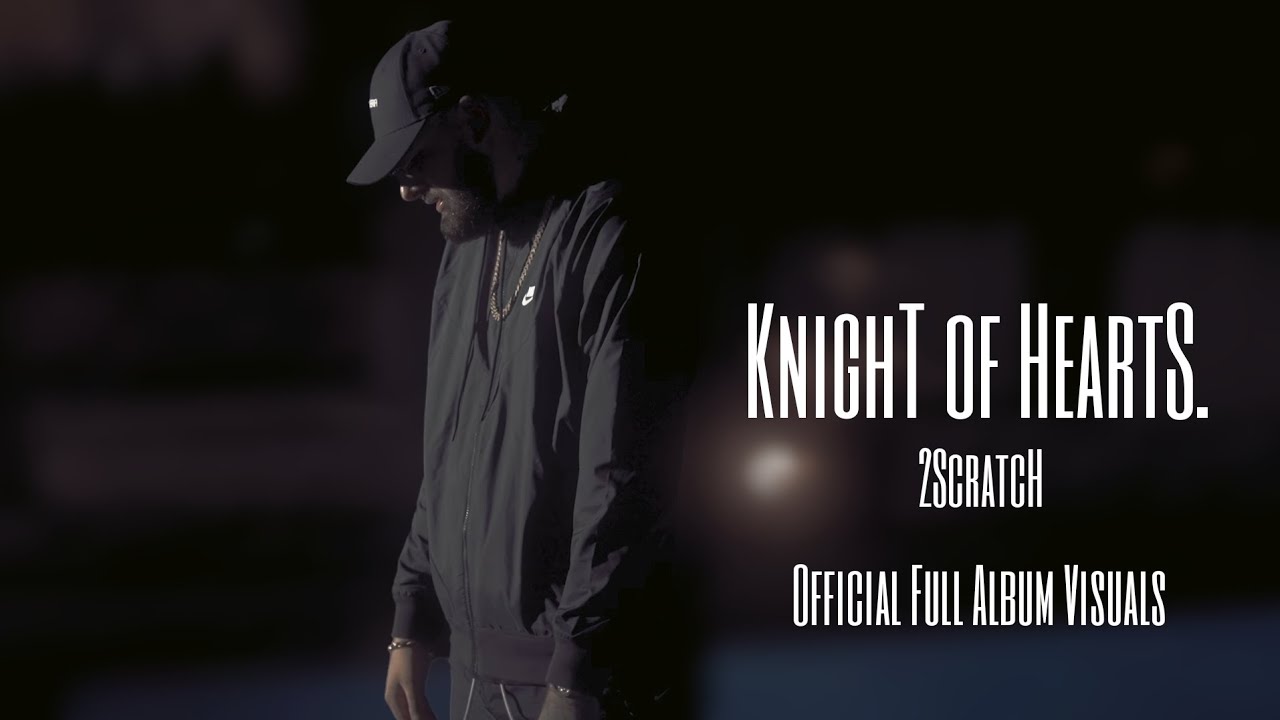 2Scratch - Knight of Hearts. (Official Full Album Visuals)