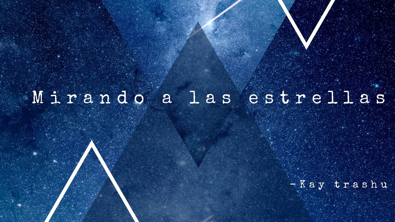 KAY - Mirando a las estrellas [letra]