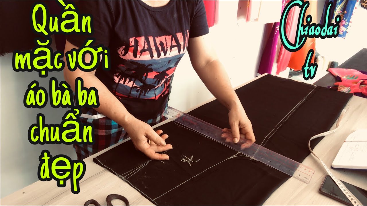 #53 /1# cắt một chiếc quần mặc với áo bà ba chuẩn đẹp /@chiaodaitv
