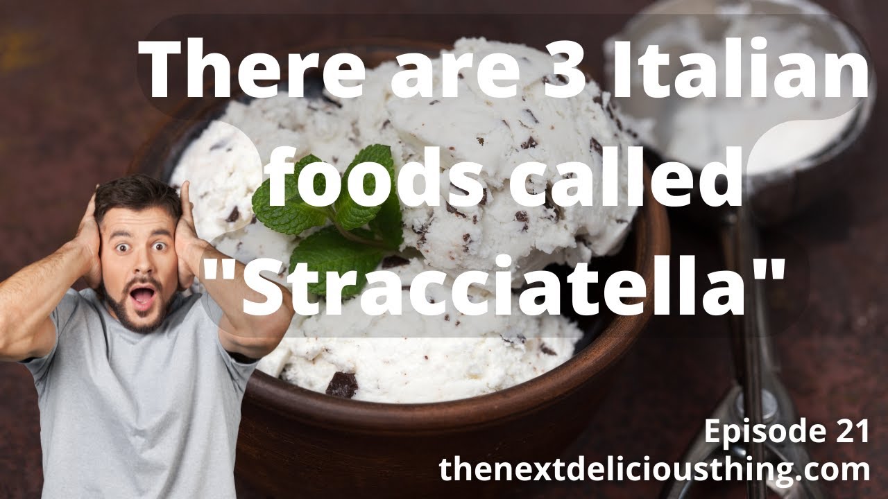 3 Types of Stracciatella, the 