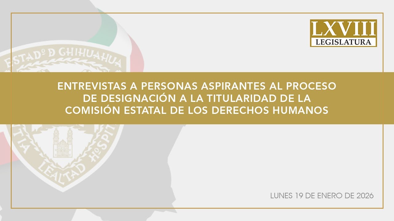 Entrevistas a personas aspirantes a la titularidad de la CEDH -19 enero 2026
