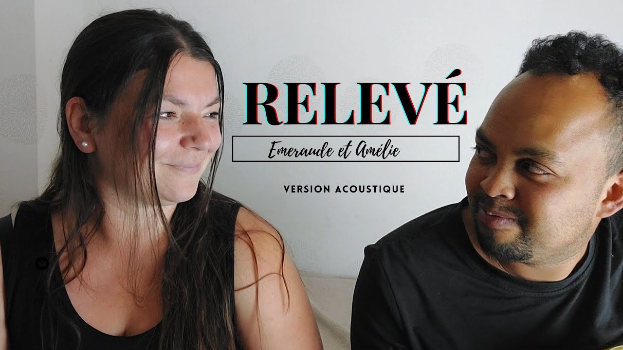 Relevé _ Emeraude et Amélie ( version acoustique)