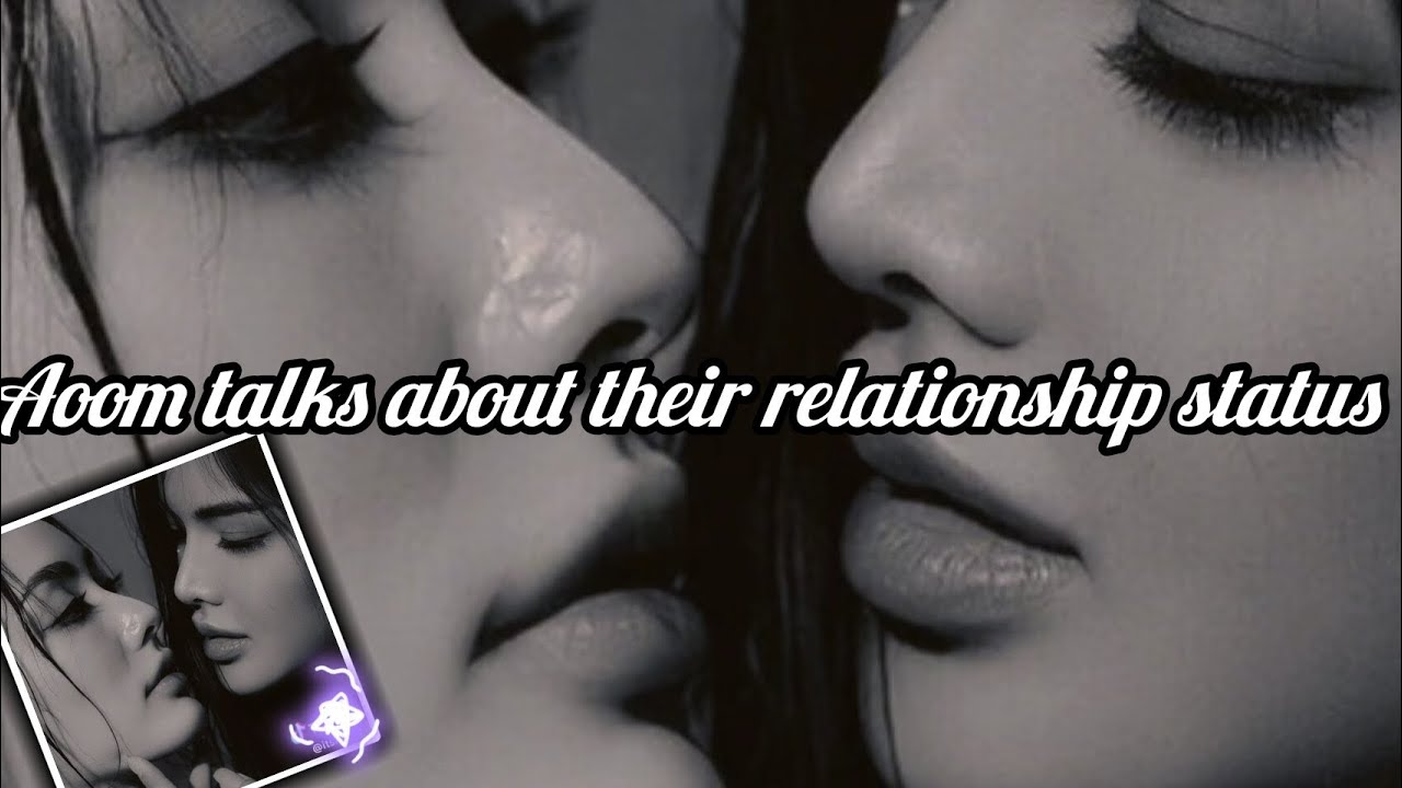 Aoom talks about their relationship status🤭 