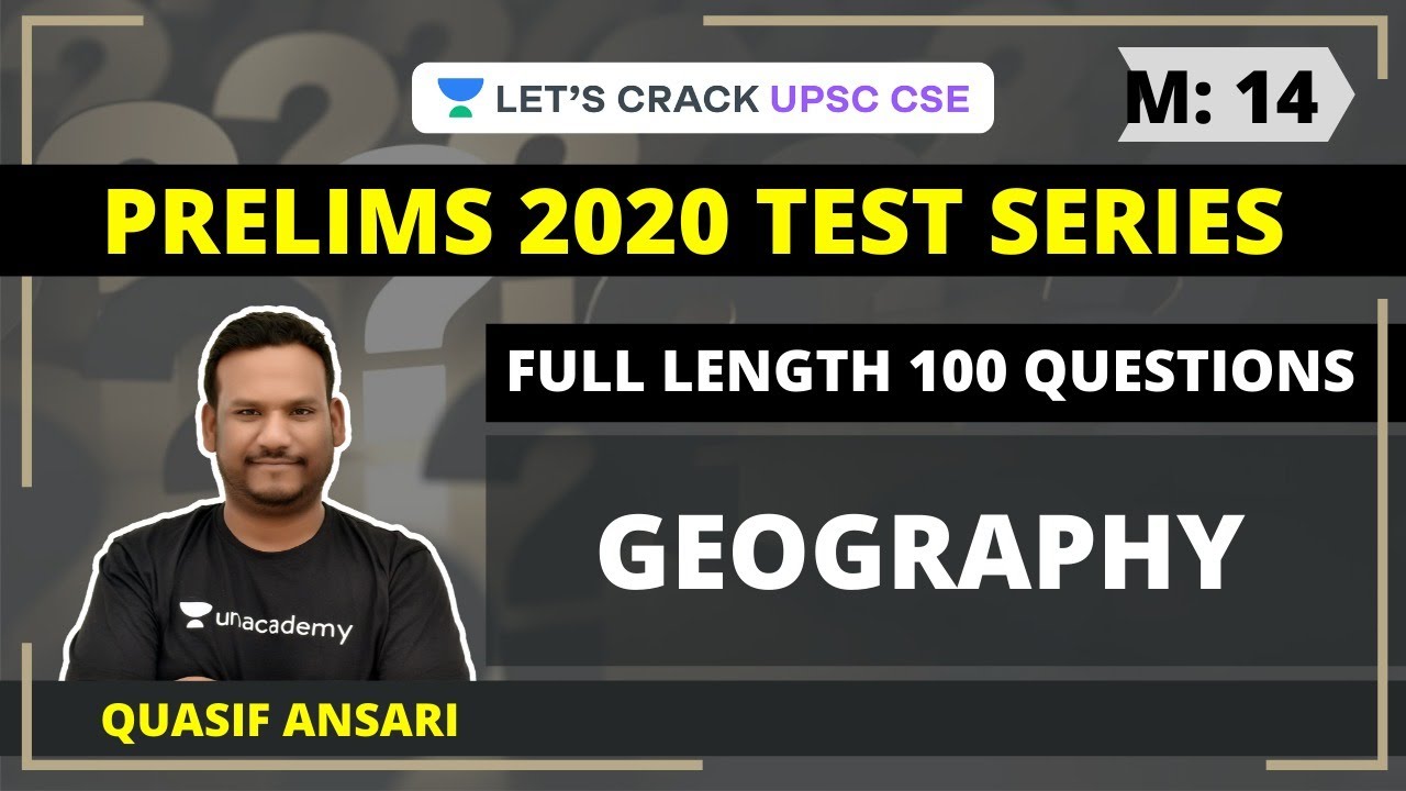 M14: Geography | Full Length 100 Questions Mock Test for UPSC CSE/IAS | Prelims 2020-2021