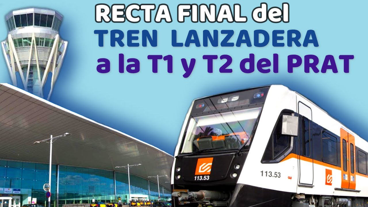 👷‍♂️ Las OBRAS del TREN LANZADERA a las T1 y T2 del PRAT Están al 80% y ACABARÁN a Final de año👷‍♂️