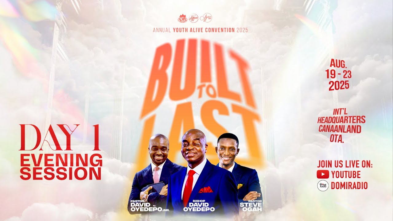 AYAC2025:ANNUAL YOUTHALIVE CONVENTION |BUILT TO LAST| OPENING NIGHT |19, AUG 2025 | FAITH TABERNACLE