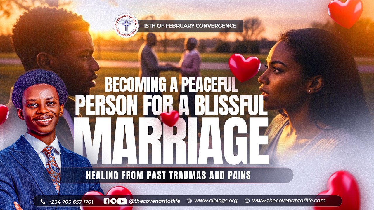 BECOMING A PEACEFUL PERSON FOR A BLISSFUL MARRIAGE | OLUWATOBILOBA OSHUNBIYI || THE COVENANT OF LIFE