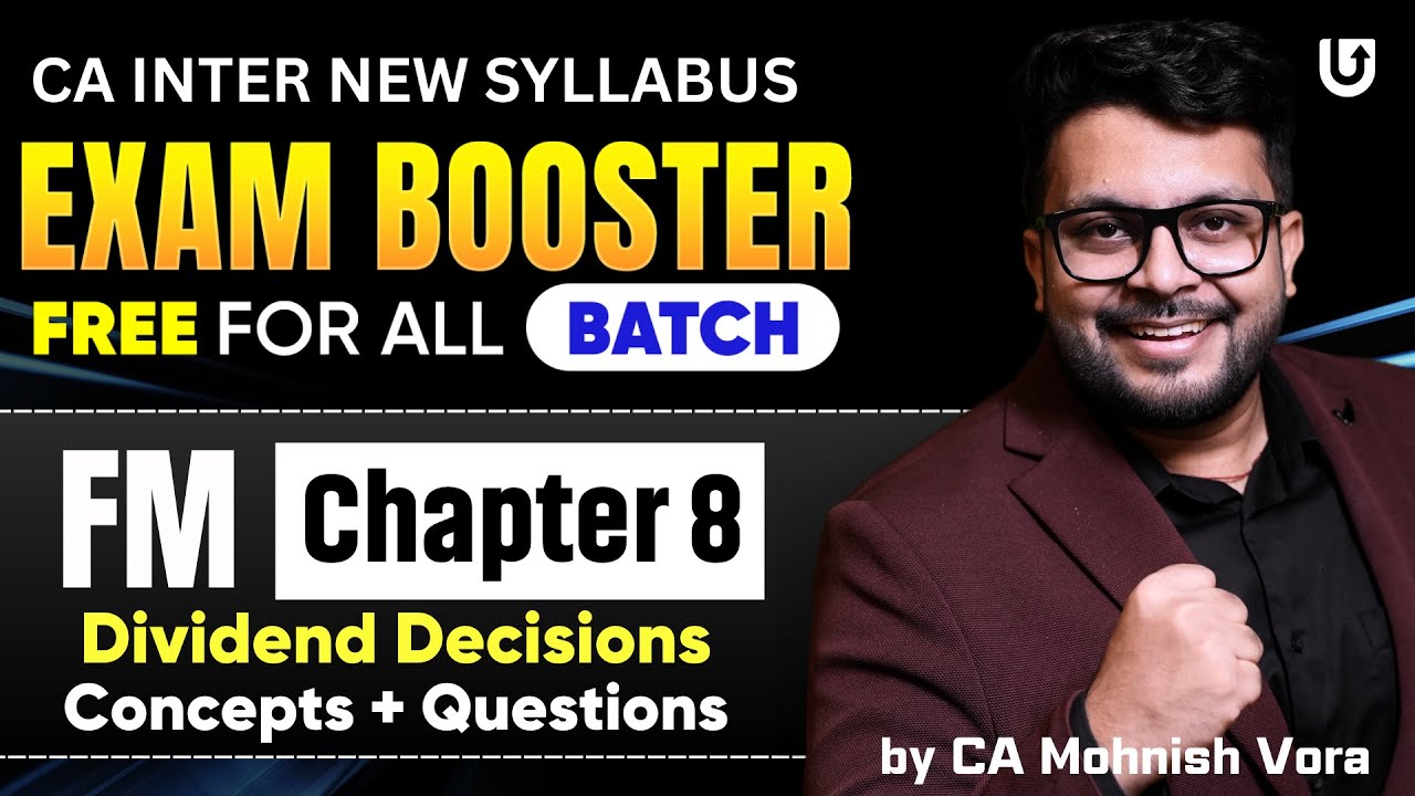 Dividend Decisions Revision | Concept + Questions | Exam Booster | CA Inter FM | CA Mohnish Vora