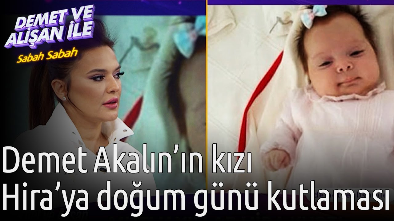 Demet ve Alişan ile Sabah Sabah | Demet Akalın'ın Kızı Hira'ya Doğum Günü Kutlaması