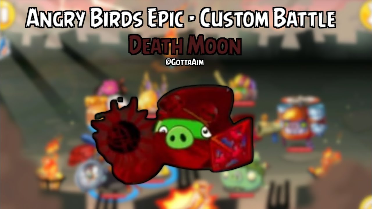Angry Birds Epic - Custom Fight & Music (Death Moon)