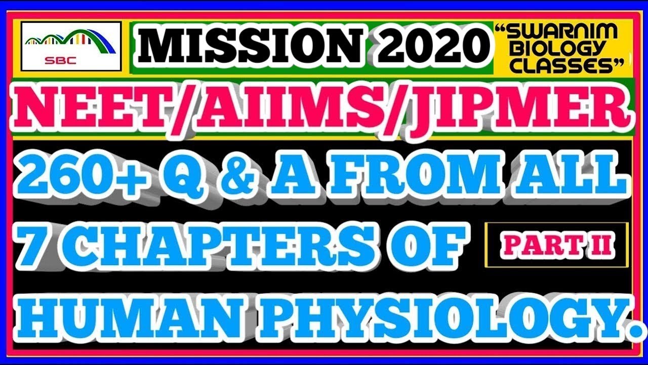 PART II- HUMAN PHYSIOLOGY 260+ QUESTIONS AND ANSWERS FOR NEET/AIIMS/JIPMER 2020 EXAM |