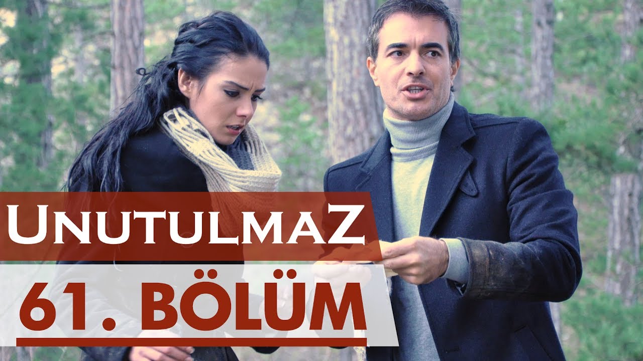 Unutulmaz 61. Bölüm @unutulmaz