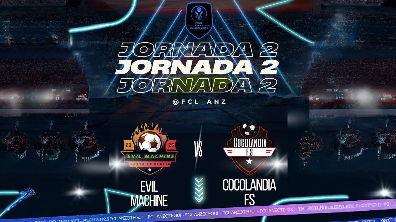 #FCLANZ - EVIL MACHINE VS COCOLANDIA FS - JORNADA 2 