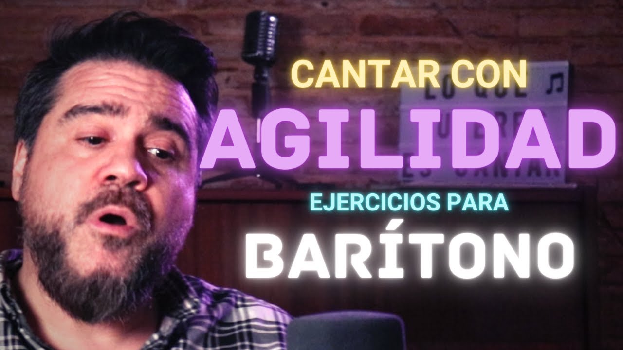 AGILIDAD Y APPOGGIO | Una lección y 12 Ejercicios de apoyo y VOCALIZACIONES para cantar | BARÍTONO