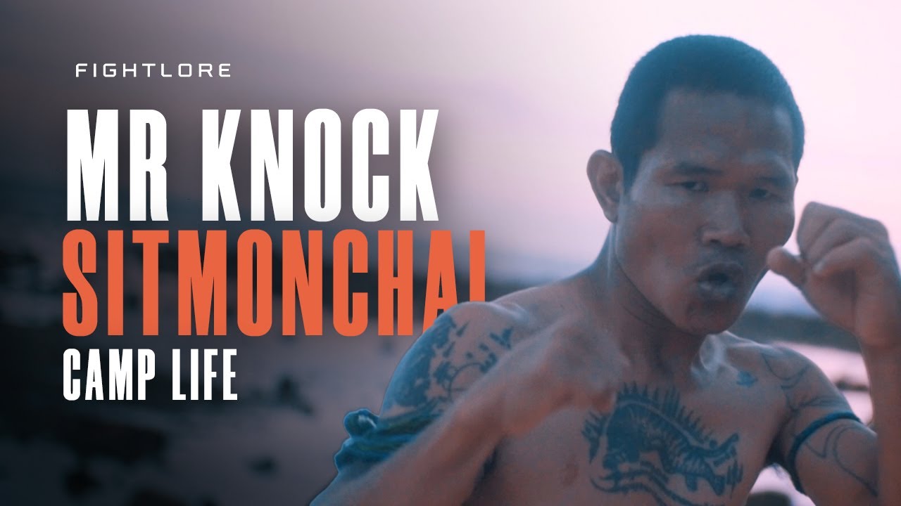 Thepnimit Sitmonchai 'Mr Knock'  🇹🇭 I Muay Thai Camp Life I Fightlore Official