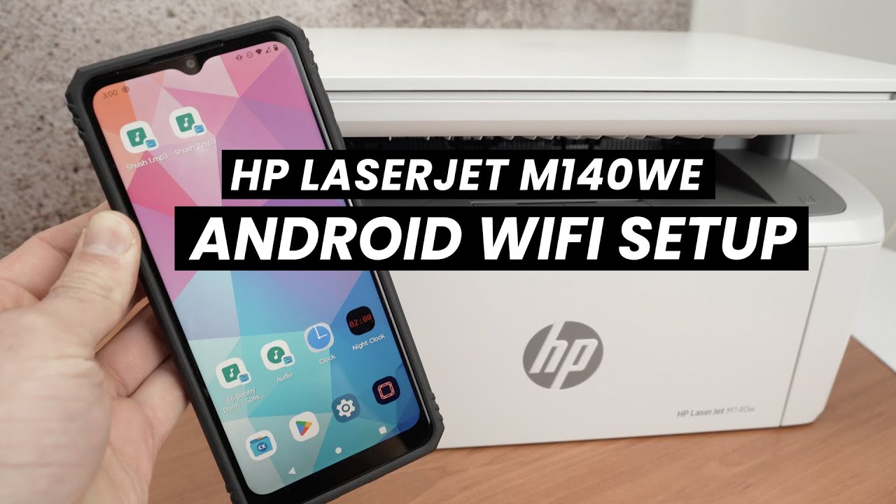 HP LaserJet M140we : How to Setup With any Android Phone & Tablet