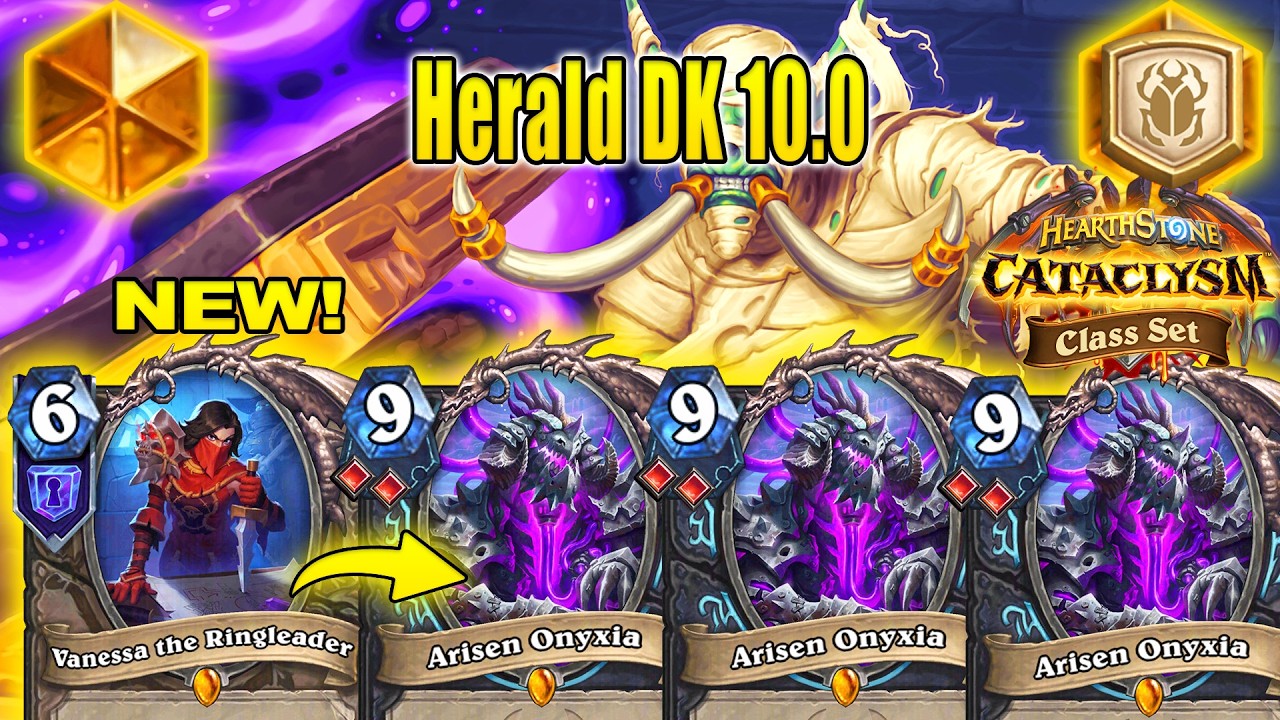 81% Win Herald DK 10.0 Deck Is More Impressive Than You Think At CATACLYSM Class Set | Hearthstone