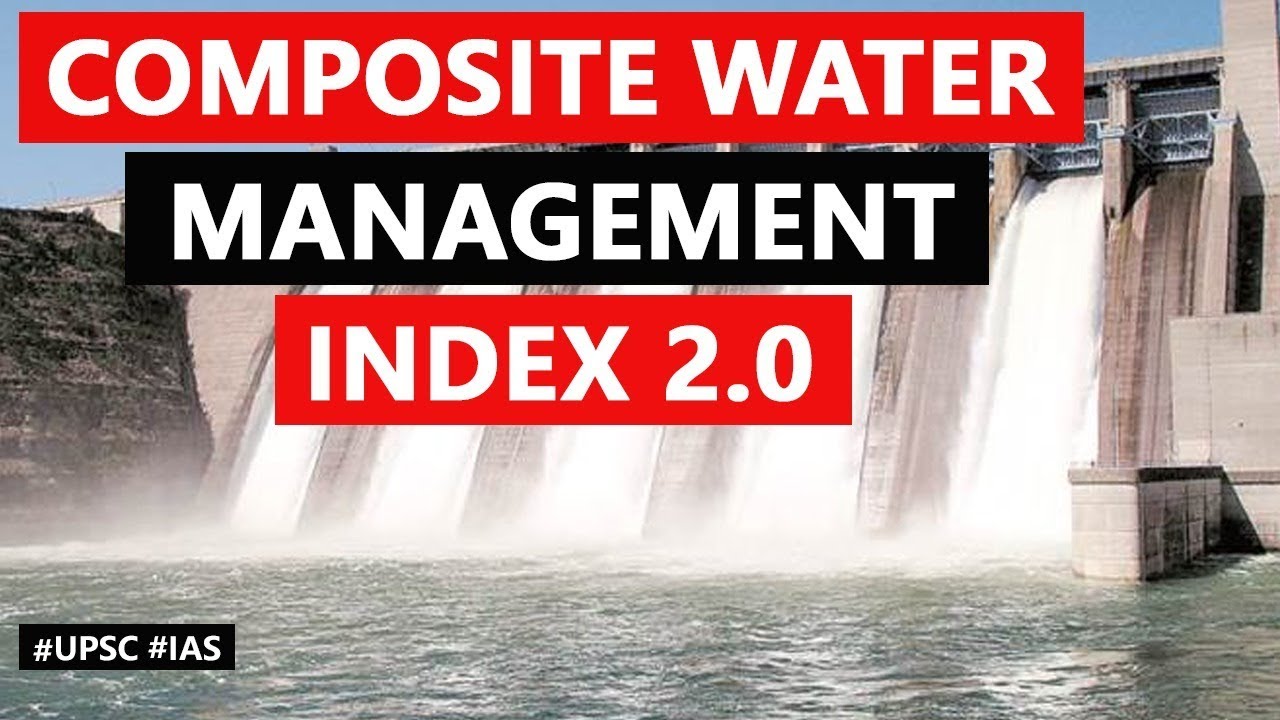 Composite Water Management Index 2.0 by NITI Aayog, Gujarat retains its 1st position #UPSC2020 #IAS