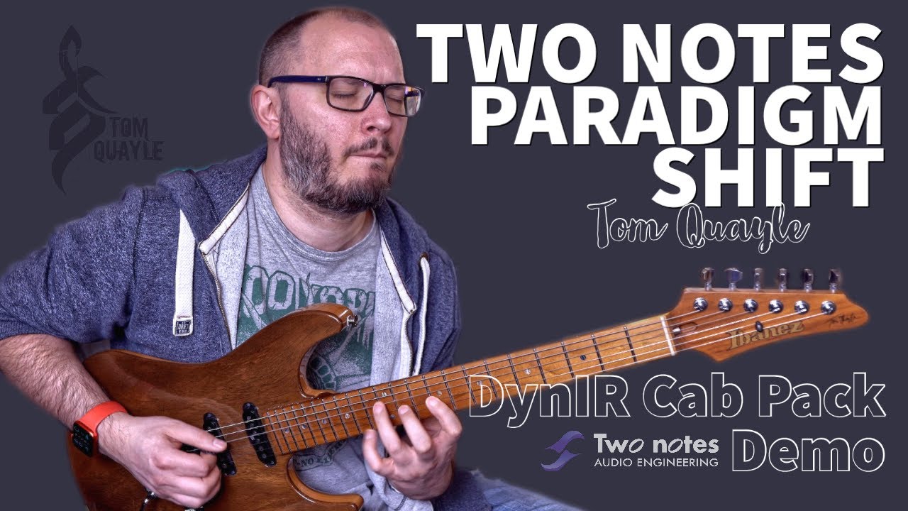 TWO NOTES 'PARADIGM SHIFT' DynIR CAB PACK DEMO | Tom Quayle Playthrough Song