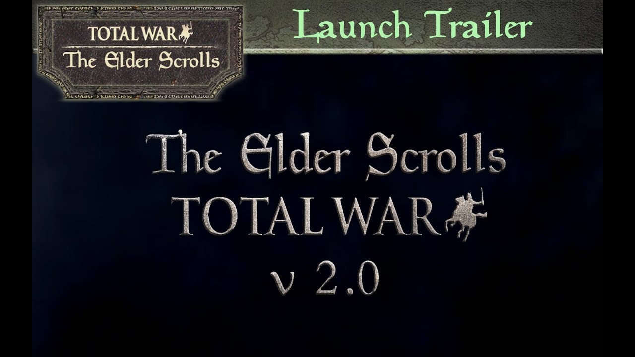 The Elder Scrolls: Total War v 2 0 - Launch Trailer