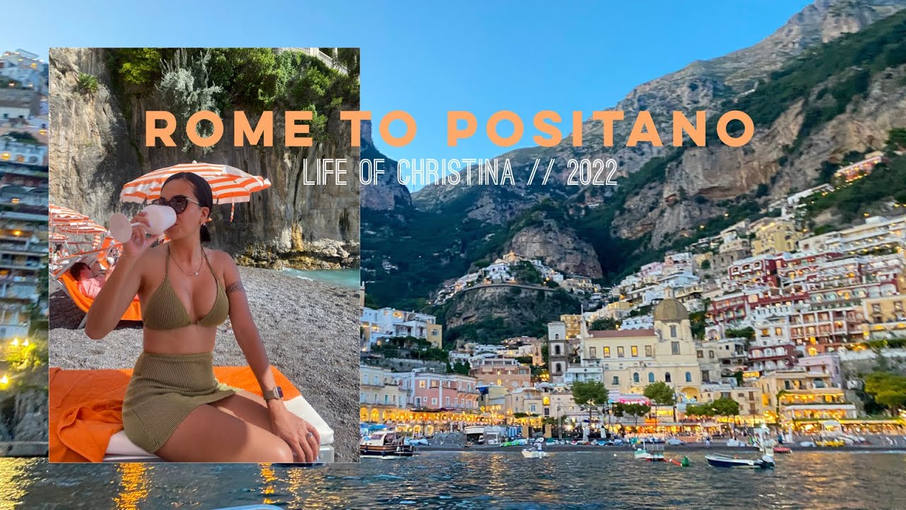 Rome to Positano // Life of Christina