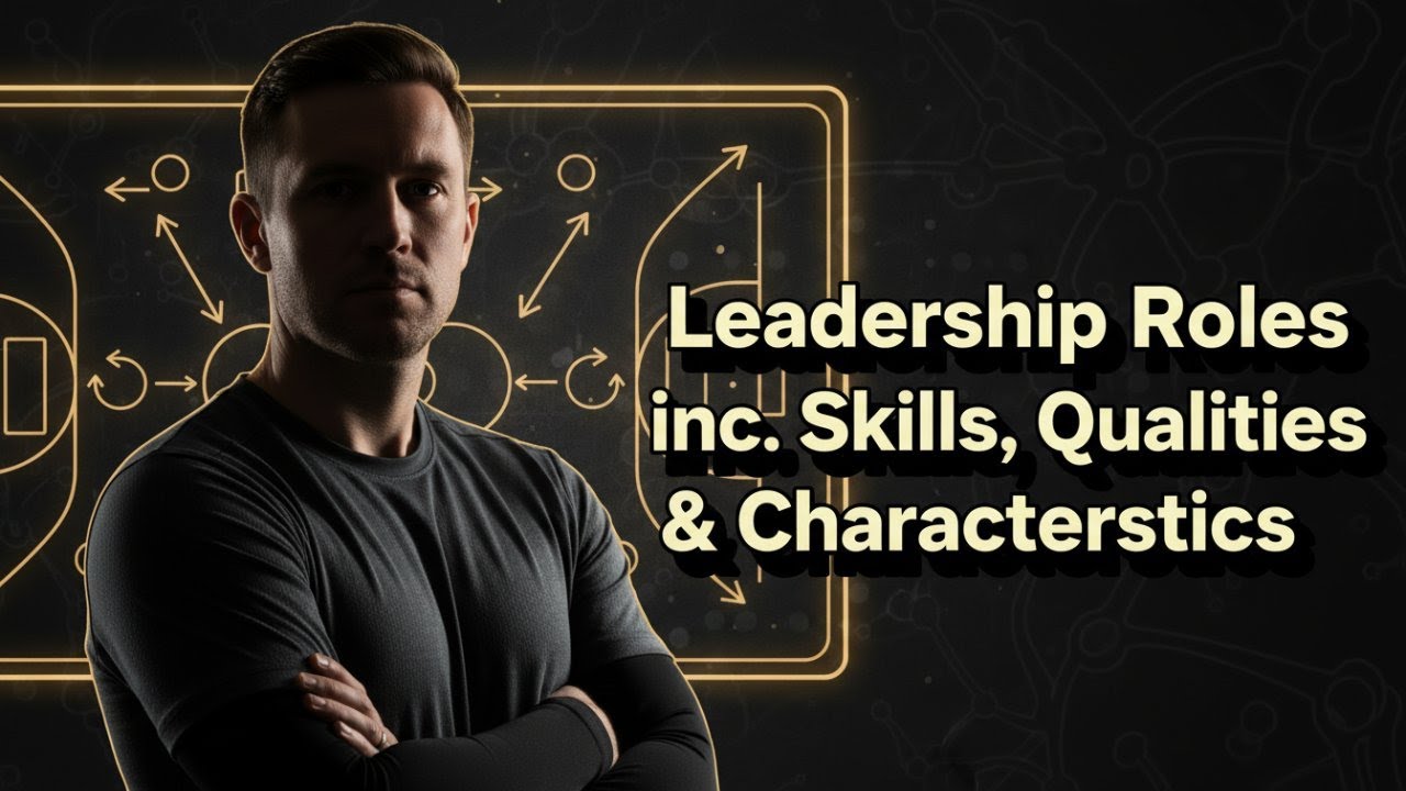 Leadership Roles inc. Skills, Qualities & Characteristics - Sports Leadership | Subjects Simplified