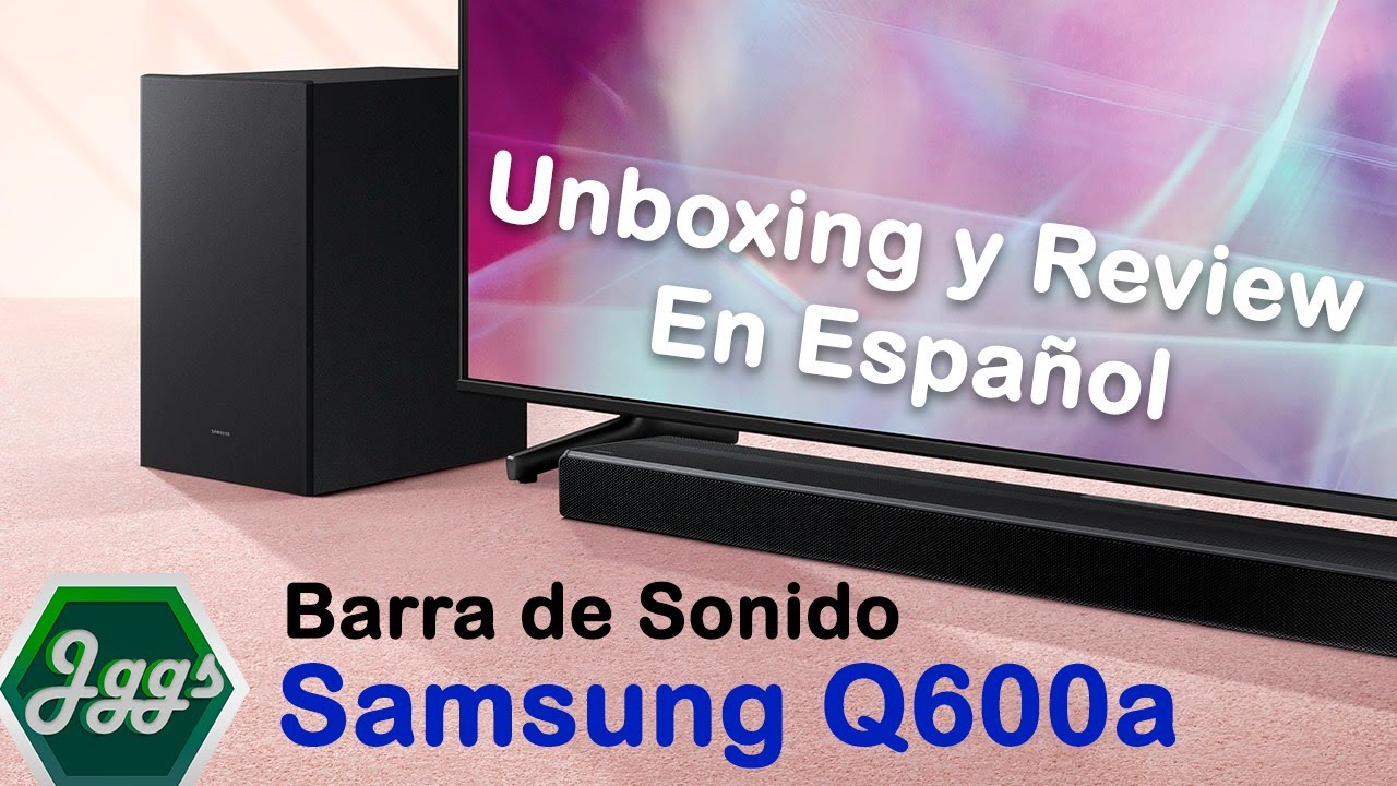 🔊 Barra de Sonido Samsung Q600a - Unboxing y Review