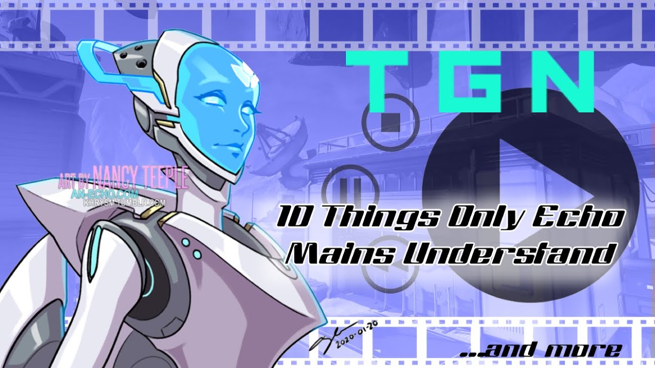 10 Things Only Echo Mains Understand (plus other TGN videos)