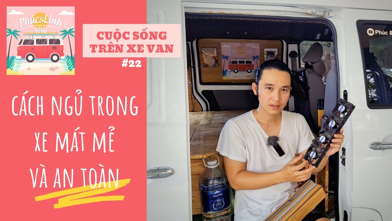 Cách ngủ mát mẻ và không bị ngộp trên xe Mobihome ở Việt Nam [Nhà Di Động Trên Xe Tự Chế #10]
