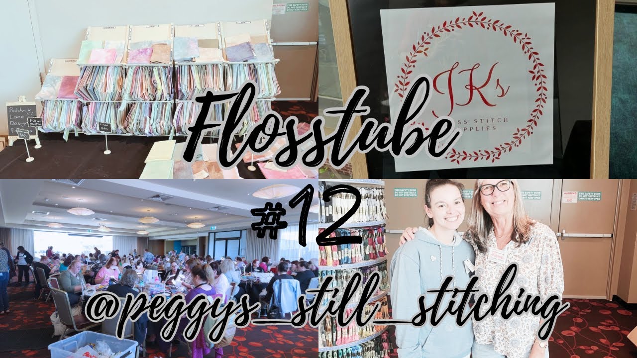 Flosstube #12 - My First Cross Stitch Retreat