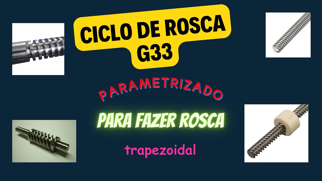 PARAMETRIZADO G33  P/ ROSCA TRAPEZOIDAL---- PARAMETRIZED G33 FOR TRAPEZOIDAL THREAD