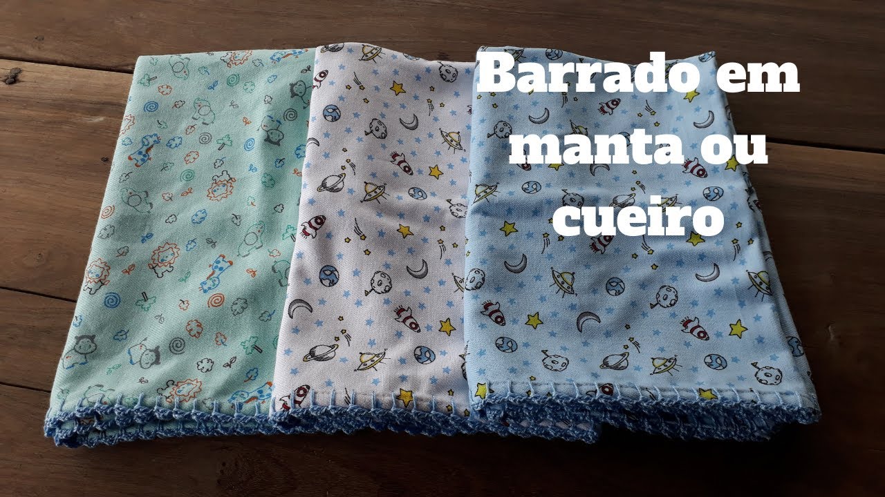Mostrando  como faço  barrado em manta ou cueiro para bebê