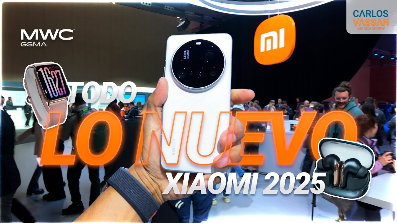 TODO LO NUEVO DE XIAOMI | #MWC 2025