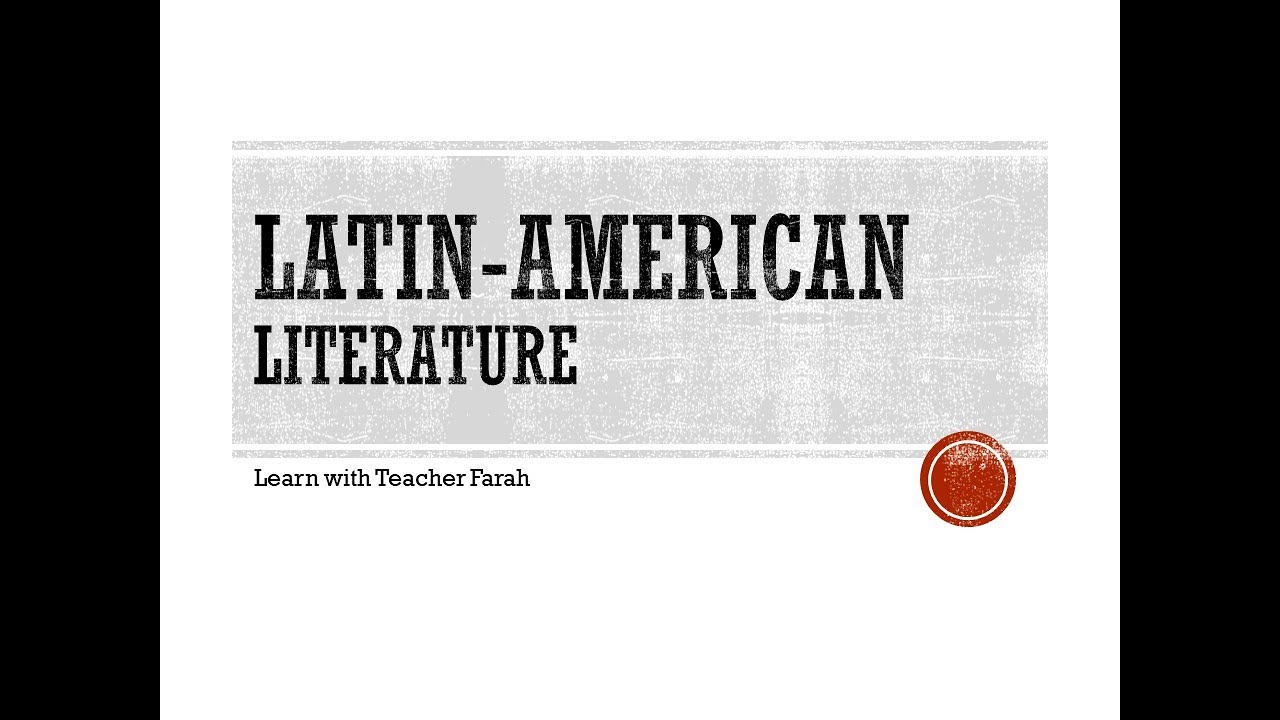 Latin American Literature | Learn with Teacher Farah