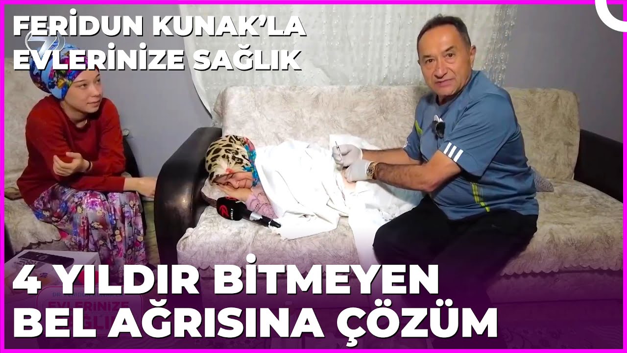 Bel Ağrısı ve Bacak Ağrısına Etkili Çözüm | Dr. Feridun Kunak’la Evlerinize Sağlık