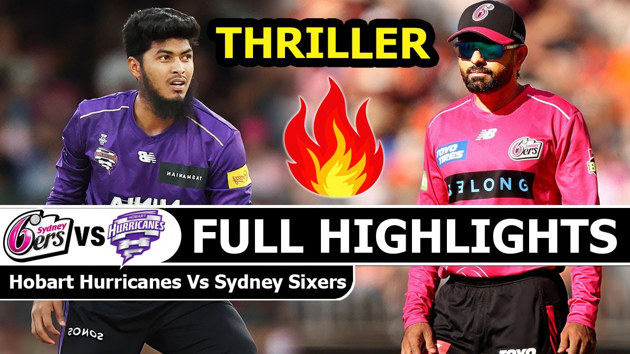 Hobart Hurricanes Vs Sydney Sixers BBL 43th Match Full Highlights 2026 Sami Final | HH VS SS
