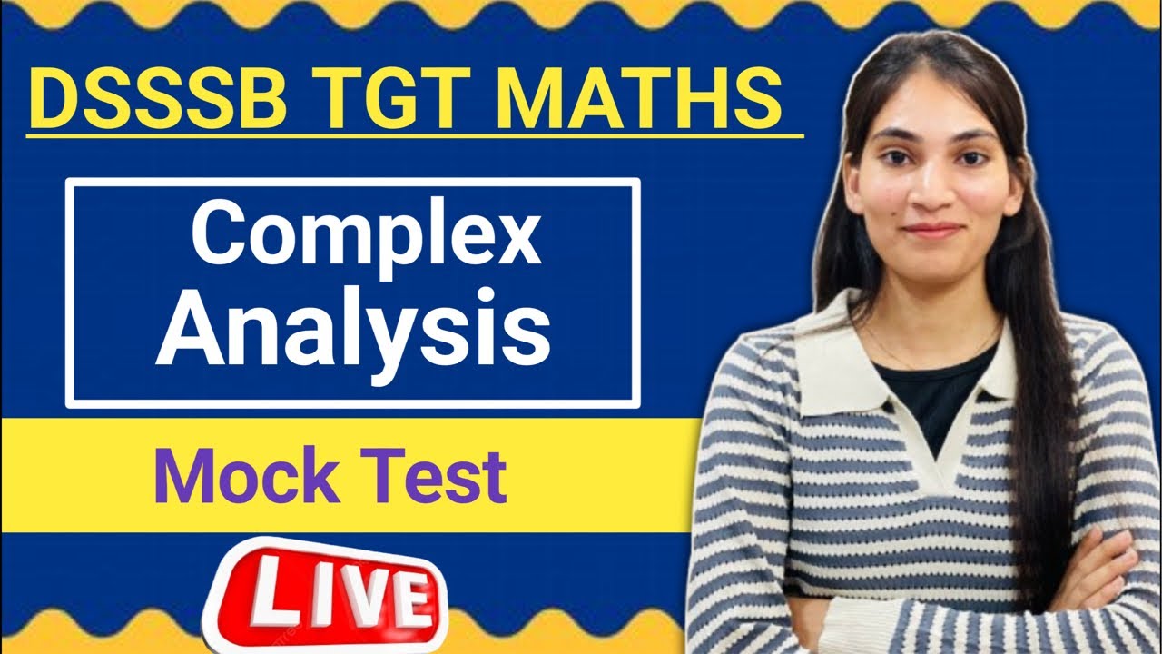 Complex Analysis Live Mock Test 2025 | DSSSB TGT PGT Maths